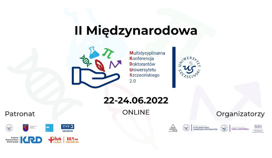 II Międzynarodowa Multidyscyplinarna Konferencja Doktorantów US „MKDUS 2.0”