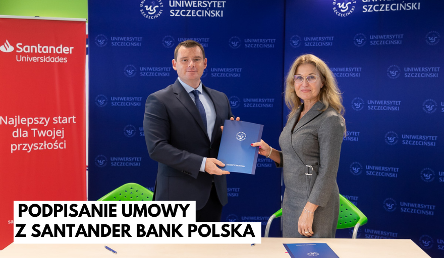 Umowa pomiędzy Uniwersytetem Szczecińskim i Santander Bank Polska S.A