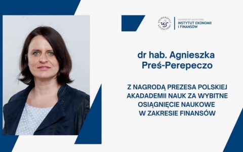 Nagroda dla pracownika Instytutu Ekonomii i Finansów dr hab. Agnieszki Preś-Perepeczo