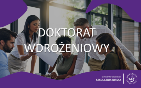 Doktorat wdrożeniowy Szkoły Doktorskiej US