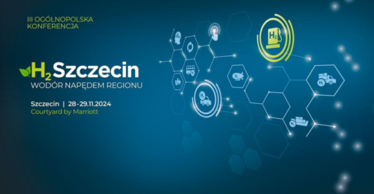 III Ogólnopolska Konferencja H2Szczecin „Wodór napędem regionów”