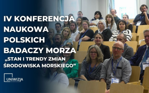 IV Konferencja Naukowa Polskich Badaczy Morza „Stan i trendy zmian środowiska morskiego”