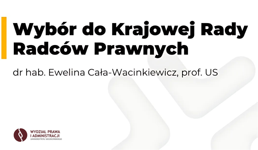 Prof. Ewelina Cała-Wacinkiewicz w Krajowej Radzie Radców Prawnych