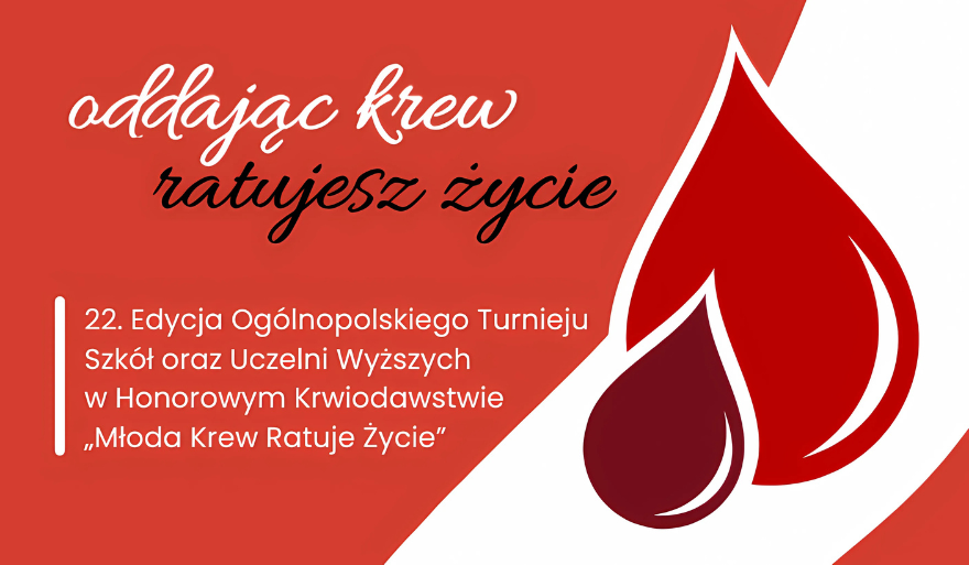 Zarząd Główny Polskiego Czerwonego Krzyża ogłasza 22. Edycję Ogólnopolskiego Turnieju „Młoda Krew Ratuje Życie”.