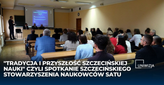 Seminarium naukowe „Tradycja i przyszłość szczecińskiej nauki”