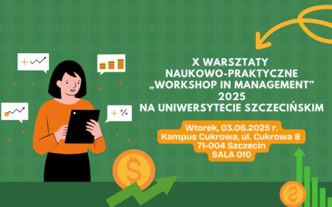 X Warsztaty Naukowo-Praktyczne „Workshop in Management” 2025