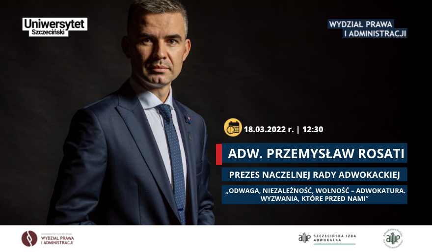 Wykład Prezesa Naczelnej Rady Adwokackiej adw. Przemysława Rosatiego