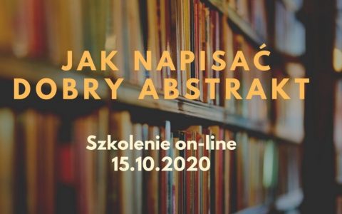 Zaproszenie na webinar: Jak napisać dobry abstrakt?