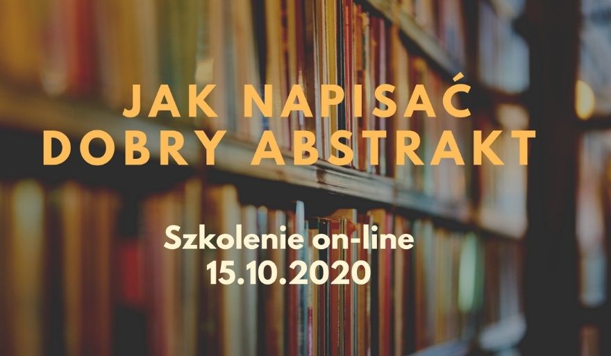 Zaproszenie na webinar: Jak napisać dobry abstrakt?
