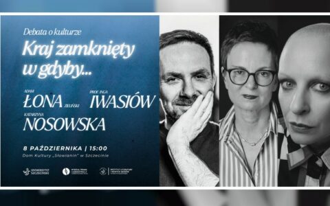 „Kraj zamknięty w gdyby…” – debata o kulturze w Szczecinie