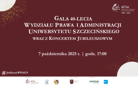 Gala Jubileuszowa 40-lecia Wydziału Prawa i Administracji Uniwersytetu Szczecińskiego