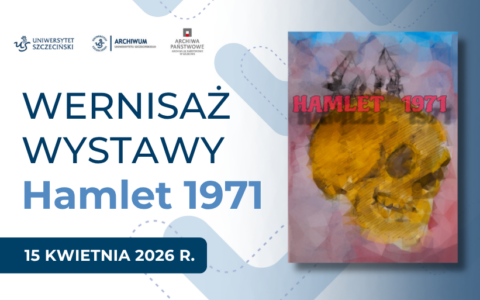 „Hamlet 1971” w Archiwum Uniwersytetu Szczecińskiego