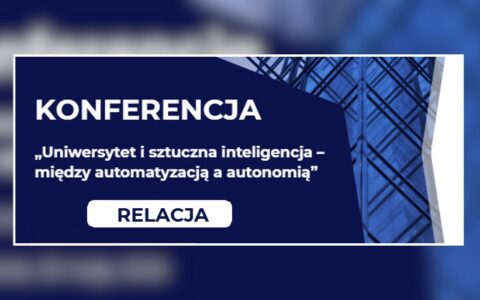Uniwersytet i sztuczna inteligencja – relacja z konferencji