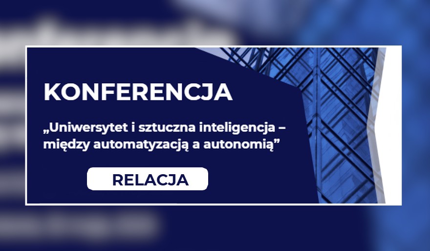 Uniwersytet i sztuczna inteligencja – relacja z konferencji