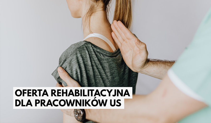 Oferta rehabilitacyjna dla pracowników US