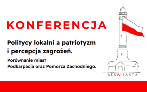 Zaproszenie na konferencję o polityce lokalnej, patriotyzmie i zagrożeniach