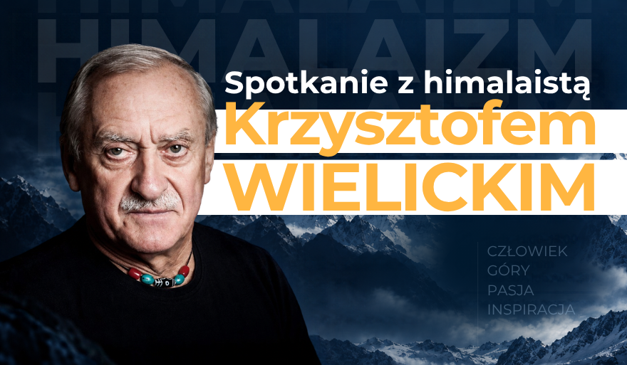 Spotkanie ze zdobywcą korony Himalajów i Karakorum