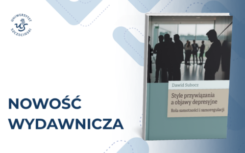 Style przywiązania, depresja, samotność – nowa publikacja