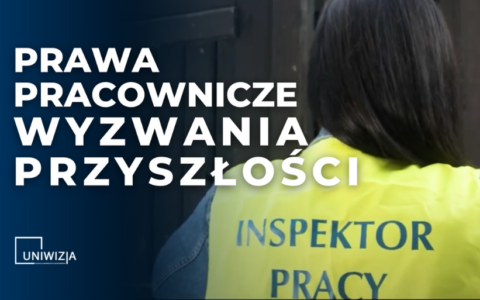 Prawa Pracownicze – wyzwania przyszłości