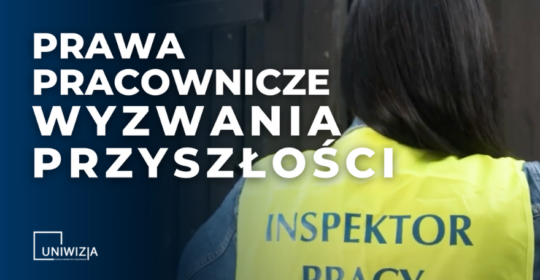 Prawa Pracownicze – wyzwania przyszłości