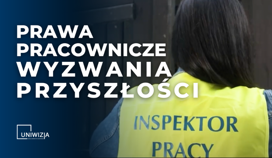 Prawa Pracownicze – wyzwania przyszłości