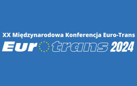 XX edycja Międzynarodowej Konferencji Naukowej Euro-Trans 2024
