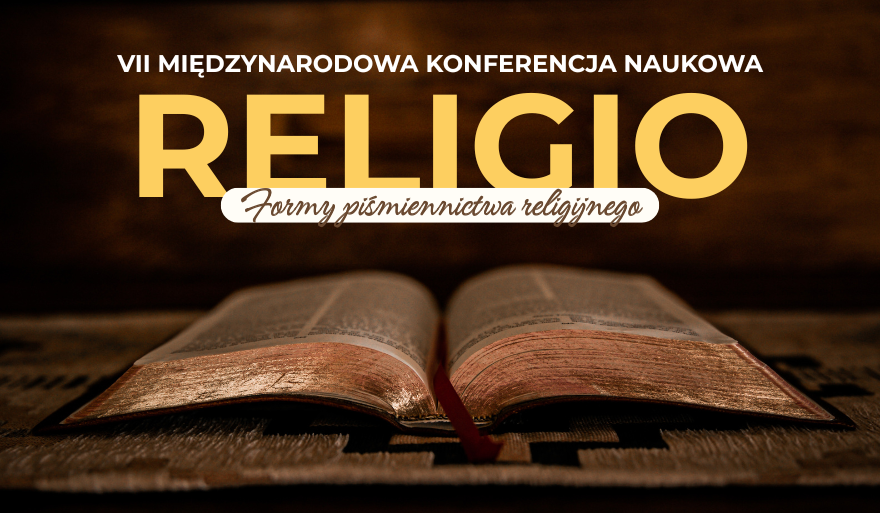Międzynarodowa Konferencja Naukowa RELIGIO VI – Formy piśmiennictwa religijnego