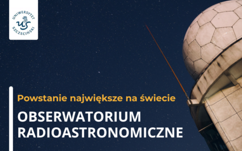 Uniwersytet Szczeciński częścią Polskiego Konsorcjum projektu SKA Observatory