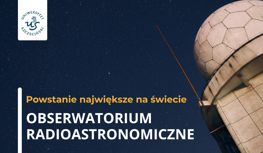 Uniwersytet Szczeciński częścią Polskiego Konsorcjum projektu SKA Observatory
