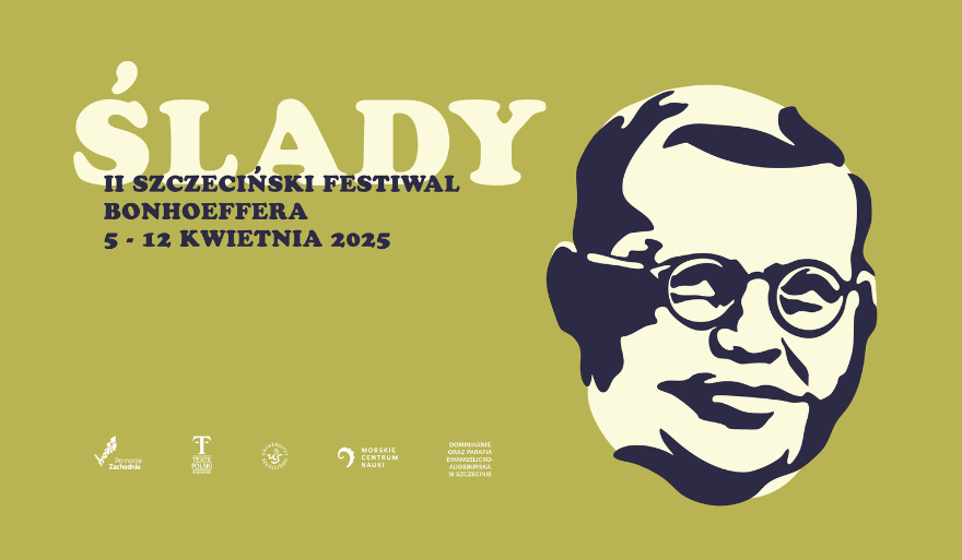 II Szczeciński Festiwal Bonhoeffera: „Ślady”