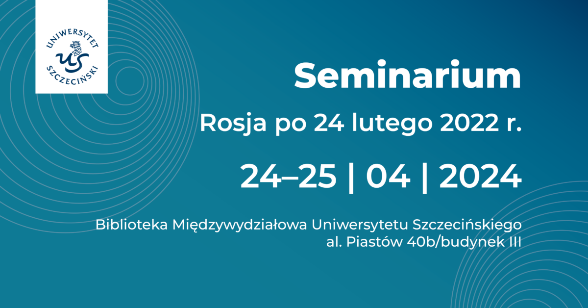 Seminarium „Rosja po 24 lutego 2022 r.”