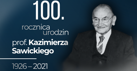 Setna rocznica urodzin Profesora Kazimierza Sawickiego (1926–2021)