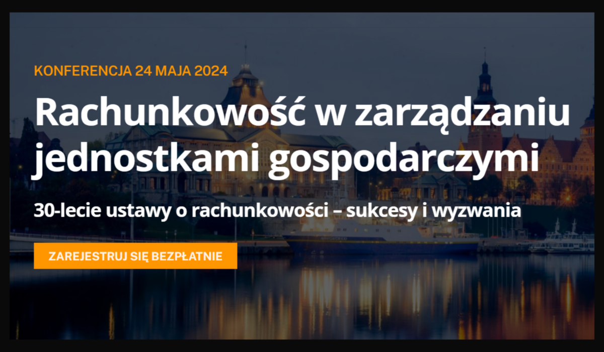 „Rachunkowość w zarządzaniu jednostkami gospodarczymi”- zaproszenie do udziału w konferencji