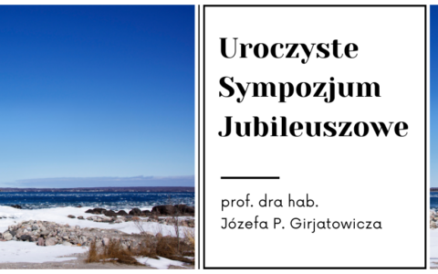 Zaproszenie na Jubileusz prof. Józefa P. Girjatowicza