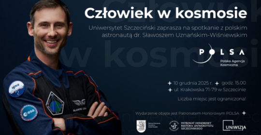 „Człowiek w kosmosie” – spotkanie z polskim astronautą – dr. Sławoszem Uznańskim-Wiśniewskim