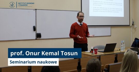 Prof. Onur Kemal Tosun z wizytą w Instytucie Ekonomii i Finansów