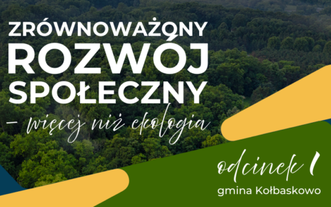 Premiera pierwszego odcinka cyklu „Zrównoważony rozwój społeczny – więcej niż ekologia”