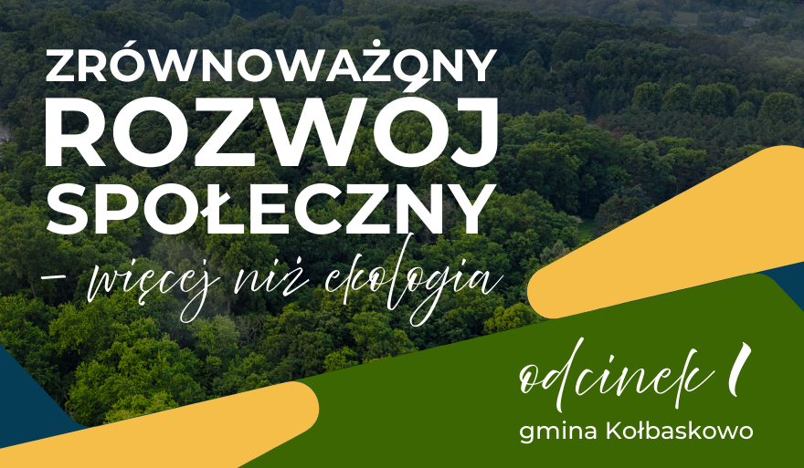 Premiera pierwszego odcinka cyklu „Zrównoważony rozwój społeczny – więcej niż ekologia”
