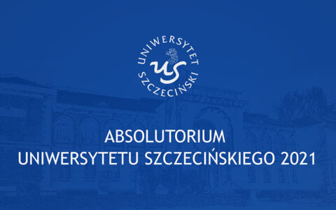 Absolutorium Uniwersytetu Szczecińskiego 2021 – Transmisja LIVE