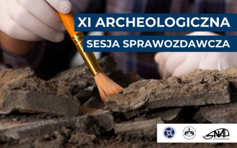 XI Archeologiczna Sesja Sprawozdawcza