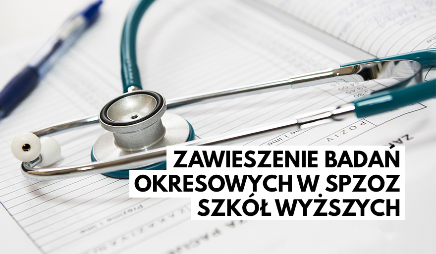 Zawieszenie badań okresowych w SPZOZ Szkół Wyższych