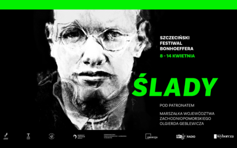 „ŚLADY” Szczeciński Festiwal Bonhoeffera