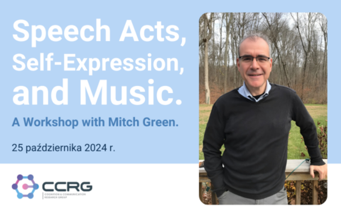 Zaproszenie na warsztaty „Speech Acts, Self-Expression, and Music. A Workshop with Mitch Green”