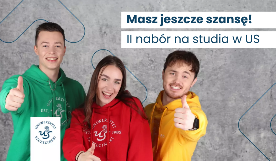 Ruszył drugi nabór na studia w Uniwersytecie Szczecińskim