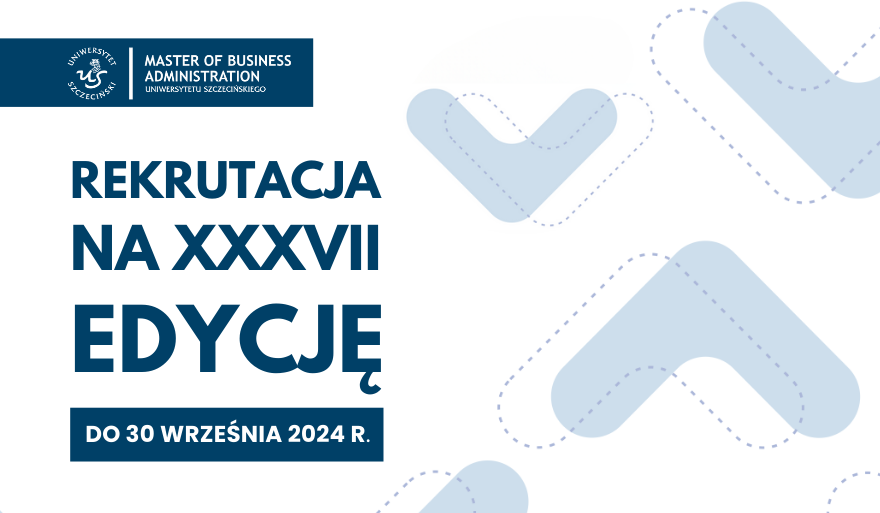 Trwa rekrutacja na XXXVII edycję MBA