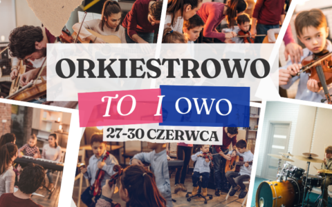 „Orkiestrowo To i Owo” 2 edycja w Kulicach