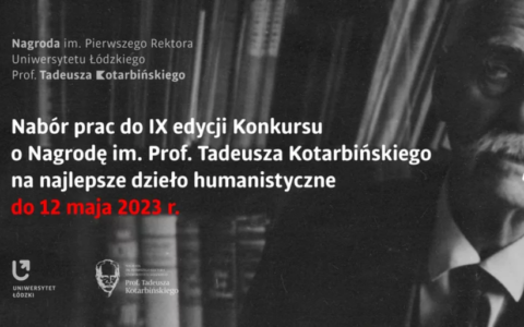 Ogłoszenie IX edycji konkursu o Nagrodę Pierwszego Rektora UŁ Prof. Tadeusza Kotarbińskiego