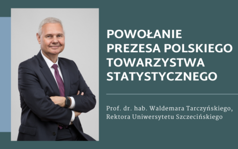 Rektor Tarczyński Prezesem Polskiego Towarzystwa Statystycznego