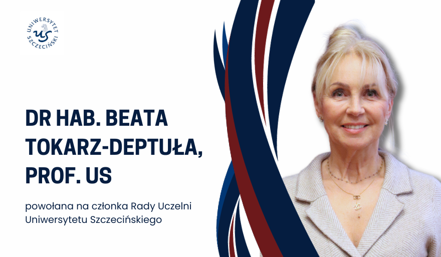 Powołanie prof. Beaty Tokarz-Deptuły do Rady Uczelni US