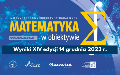 Rozstrzygnięcie konkursu XIV edycji konkursu „Matematyka w obiektywie”